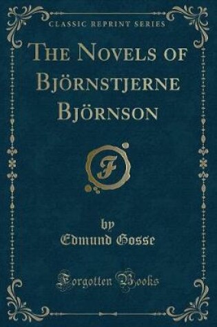 Cover of The Novels of Björnstjerne Björnson (Classic Reprint)