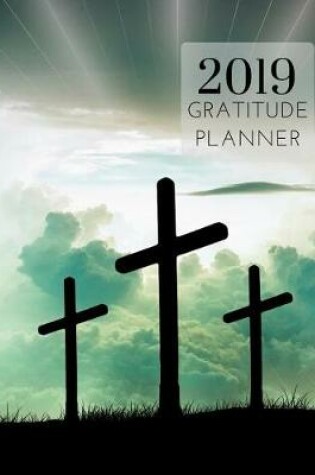 Cover of 2019 God Gratitude Journal Daily Planner