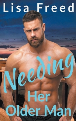 Book cover for Needing Her Older Man