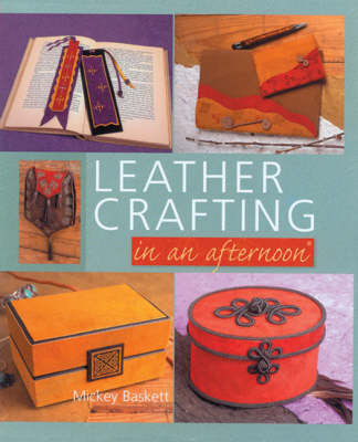 Book cover for Leather Crafting in an Afternoon