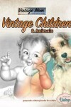 Book cover for Vintage mom coloring books for adults - vintage Children and animals grayscale coloring books for adults