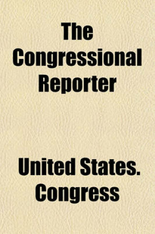 Cover of The Congressional Reporter