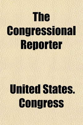 Book cover for The Congressional Reporter