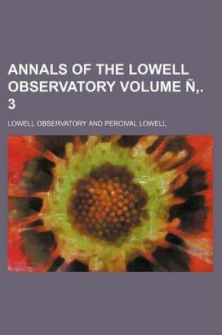 Cover of Annals of the Lowell Observatory Volume N . 3