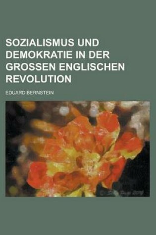 Cover of Sozialismus Und Demokratie in Der Grossen Englischen Revolution