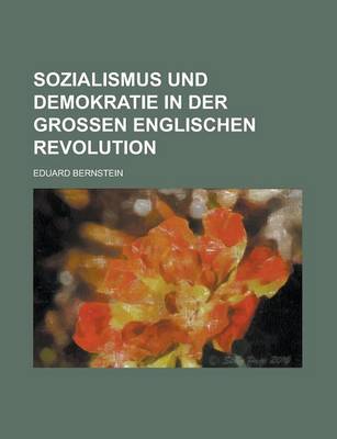 Book cover for Sozialismus Und Demokratie in Der Grossen Englischen Revolution