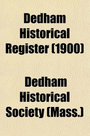 Cover of Dedham Historical Register (Volume 11)