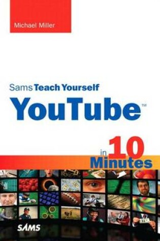 Cover of Sams Teach Yourself Youtube in 10 Minutes