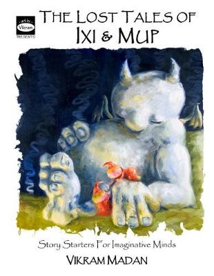 Book cover for The Lost Tales of Ixi and Mup