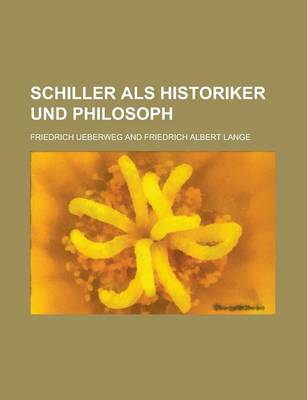 Book cover for Schiller ALS Historiker Und Philosoph