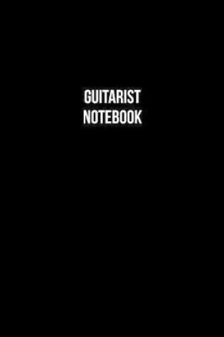 Cover of Guitarist Notebook - Guitarist Diary - Guitarist Journal - Gift for Guitarist