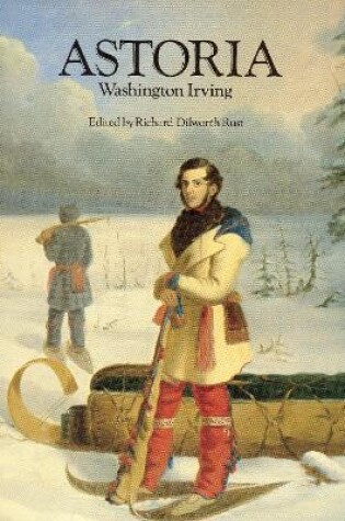 Cover of Astoria, or Anecdotes of an Enterprize Beyond the Rocky Mountains