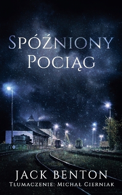 Book cover for Spóźniony Pociąg