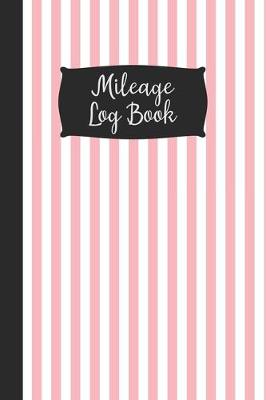 Book cover for Mileage Log Book