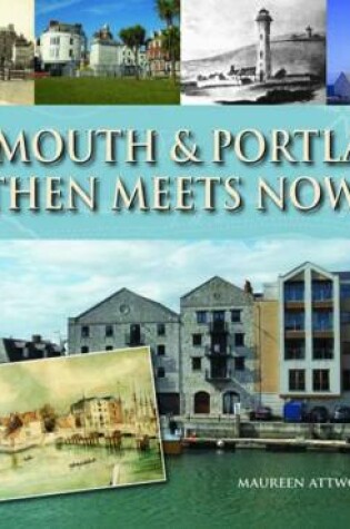 Cover of Weymouth & Portland Then Meets Now