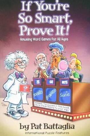 Cover of If You're So Smart, Prove It!