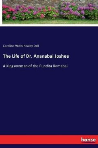 Cover of The Life of Dr. Ananabai Joshee