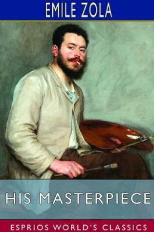 Cover of His Masterpiece (Esprios Classics)
