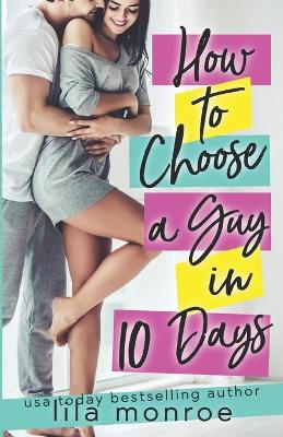 Book cover for How to Choose a Guy in 10 Days