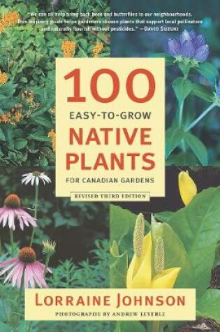 Cover of 100 Easy-to-Grow Native Plants for Canadian Gardens