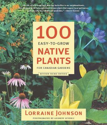 Book cover for 100 Easy-to-Grow Native Plants for Canadian Gardens
