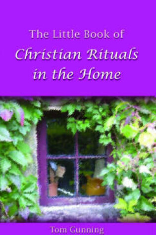 Cover of The Little Book of Christian Rituals in the Home
