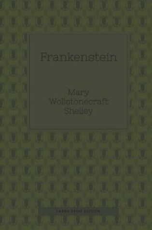 Cover of Frankenstein (Large Print)
