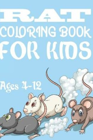 Cover of Rat Coloring Book For Kids Ages 4-12