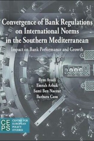 Cover of Convergence of Banking Sector Regulations on International Norms in the Southern Mediterranean