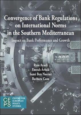 Book cover for Convergence of Banking Sector Regulations on International Norms in the Southern Mediterranean