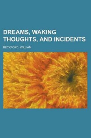 Cover of Dreams, Waking Thoughts, and Incidents