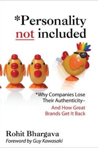 Cover of Personality Not Included: Why Companies Lose Their Authenticity And How Great Brands Get it Back, Foreword by Guy Kawasaki