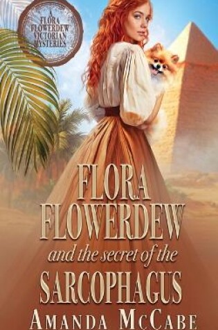 Cover of Flora Flowerdew and the Secret of the Sarcophagus