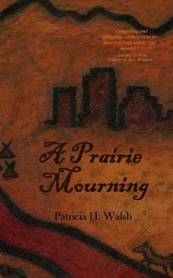 Book cover for A Prairie Mourning