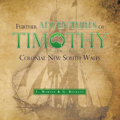 Book cover for Further Adventures of Timothy in Colonial New South Wales