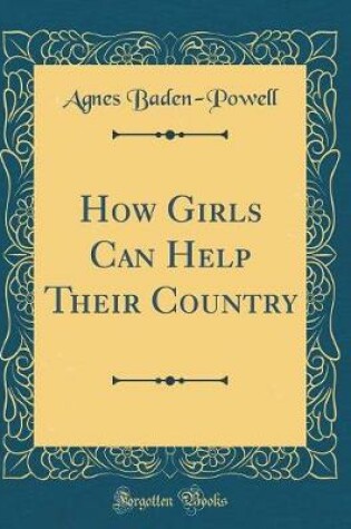 Cover of How Girls Can Help Their Country (Classic Reprint)