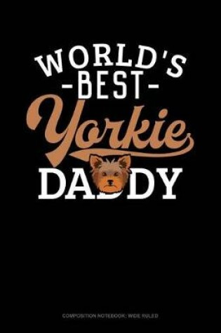 Cover of World's Best Yorkie Daddy