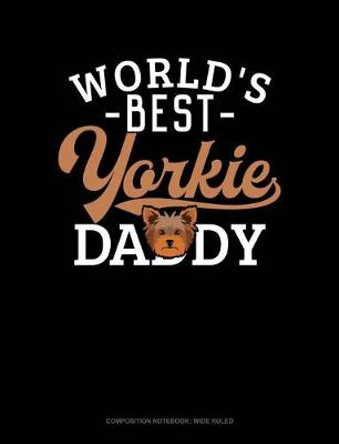 Cover of World's Best Yorkie Daddy