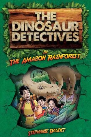 Cover of The Dinosaur Detectives in The Amazon Rainforest