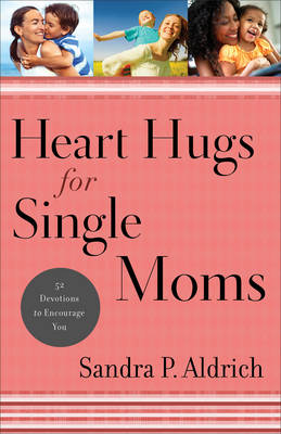 Book cover for Heart Hugs for Single Moms