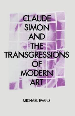 Book cover for Claude Simon and the Transgressions of Modern Art