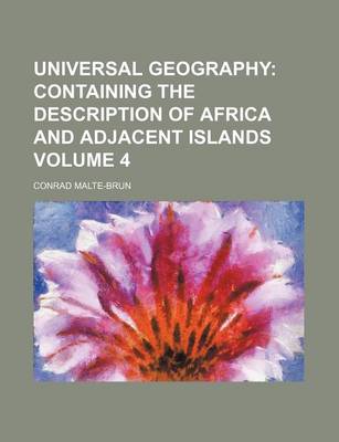 Book cover for Universal Geography Volume 4; Containing the Description of Africa and Adjacent Islands