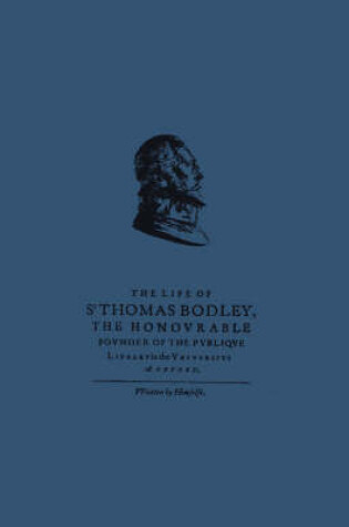 Cover of The Life of Sir Thomas Bodley...Written by Himselfe