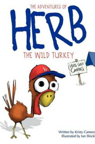 Cover of The Adventures of Herb the Wild Turkey - Herb Goes Camping
