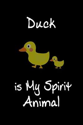 Book cover for Duck is My Spirit Animal