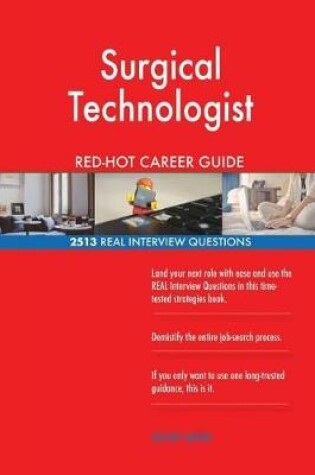 Cover of Surgical Technologist Red-Hot Career Guide; 2513 Real Interview Questions