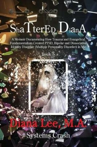 Cover of Shattered Diana - Book Three
