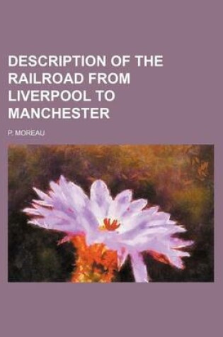 Cover of Description of the Railroad from Liverpool to Manchester