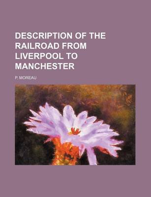 Book cover for Description of the Railroad from Liverpool to Manchester