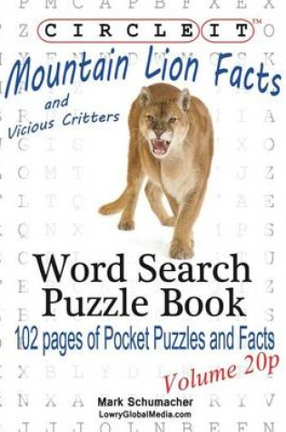 Cover of Circle It, Mountain Lion and Vicious Critters Facts, Pocket Size, Word Search, Puzzle Book